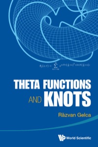 Omslagafbeelding: THETA FUNCTIONS AND KNOTS 9789814520577