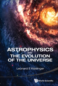 صورة الغلاف: ASTROPHYSICS AND THE EVOLUTION OF THE UNIVERSE 9789814520904