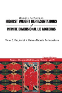 表紙画像: Bombay Lectures On Highest Weight Representations Of Infinite Dimensional Lie Algebras (2nd Edition) 2nd edition 9789814522182