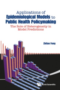 Imagen de portada: APPL OF EPIDEMIOLOGIC MODELS TO PUBLIC HEALTH POLICYMAKING 9789814522342