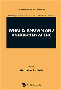 Titelbild: What Is Known And Unexpected At Lhc - Proceedings Of The International School Of Subnuclear Physics 9789814522472