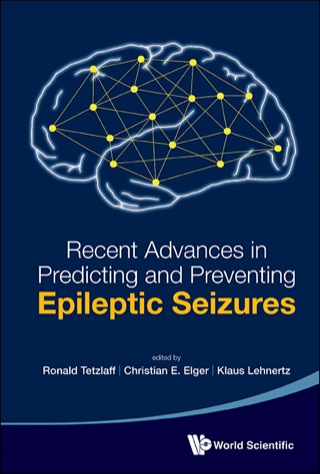 Cover image: Recent Advances in Predicting and Preventing Epileptic Seizures 9789814525343