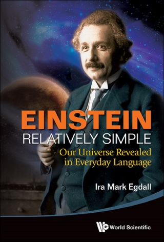 Imagen de portada: Einstein Relatively Simple: Our Universe Revealed in Everyday Language 9789814525589