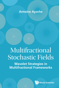 Cover image: MULTIFRACTIONAL STOCHASTIC FIELDS 9789814525657