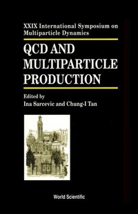 صورة الغلاف: Qcd And Multiparticle Production - Proceedings Of The Xxix International Symposium On Multiparticle Dynamics 1st edition 9789810242947