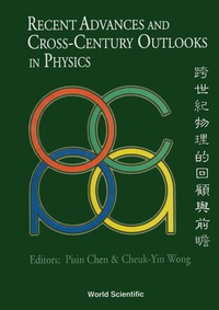 Imagen de portada: Recent Advances And Cross-century Outlooks In Physics: Interplay Between Theory And Experiment 1st edition 9789810242565