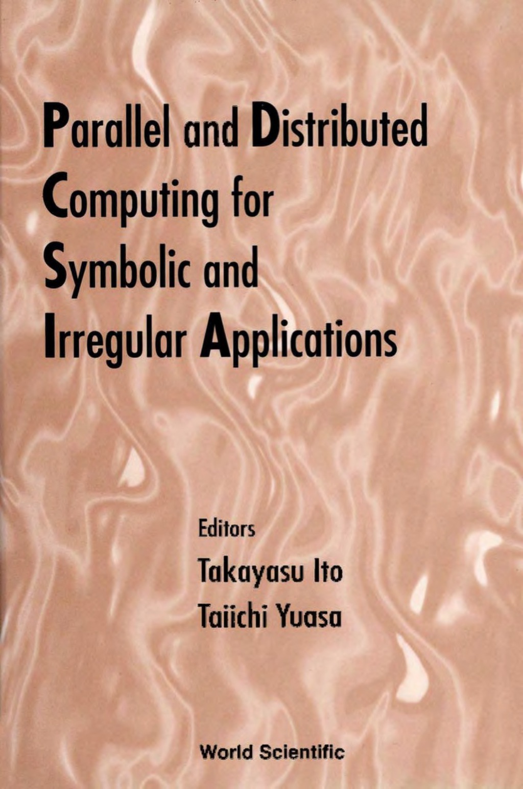 Parallel And Distributed Computing For Symbolic And Irregular Applications – Proceedings Of The International Workshop Pdsia ’99 1st Edition