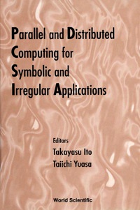 Imagen de portada: Parallel And Distributed Computing For Symbolic And Irregular Applications - Proceedings Of The International Workshop Pdsia ’99 1st edition 9789810241391