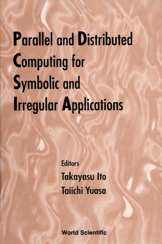 Cover image: Parallel And Distributed Computing For Symbolic And Irregular Applications - Proceedings Of The International Workshop Pdsia ’99 1st edition 9789810241391