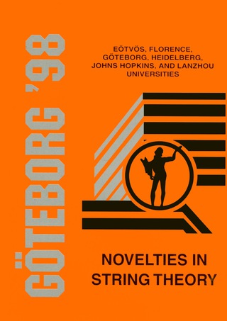 Cover image: Novelties In String Theory - Proceedings Of The Johns Hopkins Workshop On Current Problems In Particle Theory 22 1st edition 9789810240844