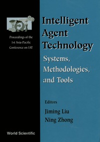 表紙画像: Intelligent Agent Technology: Systems, Methodologies And Tools - Proceedings Of The 1st Asia-pacific Conference On Intelligent Agent Technology (Iat '99) 1st edition 9789810240547