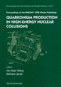 Titelbild: Quarkonium Production In High-energy Nuclear Collisions, Proceedings Of The Rhic/int 1998 Winter Workshop 1st edition 9789810239114