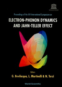 صورة الغلاف: Electron-phonon Dynamics And Jahn-teller Effect - Proceedings Of The Xiv International Symposium 1st edition 9789810239008