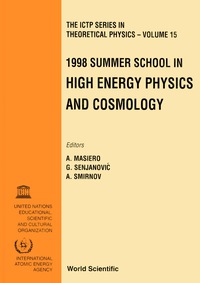 Cover image: High Energy Physics And Cosmology 1998 - Proceedings Of The Summer School 1st edition 9789810238346