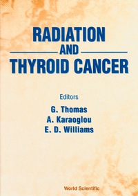 Omslagafbeelding: Radiation And Thyroid Cancer 1st edition 9789810238148