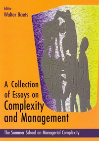 Cover image: Collection Of Essays On Complexity And Management, A - Proceedings Of The Summer School On Managerial Complexity 1st edition 9789810237141