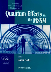 Cover image: Quantum Effects In The Minimal Supersymmetric Standard Model - Proceedings Of The International Workshop 1st edition 9789810234508