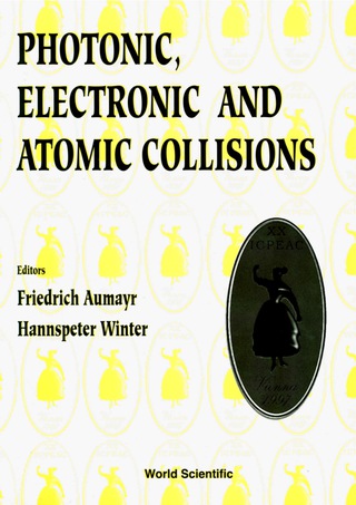 Cover image: Photonic, Electronic And Atomic Collisions, Invited Papers Of The Twentieth International Conference On The Physics 1st edition 9789810234256