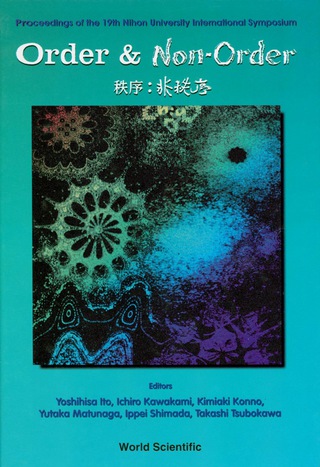 Cover image: Order And Non-order: Proceedings Of The 19th Nihon Univ International Symposium 1st edition 9789810233976