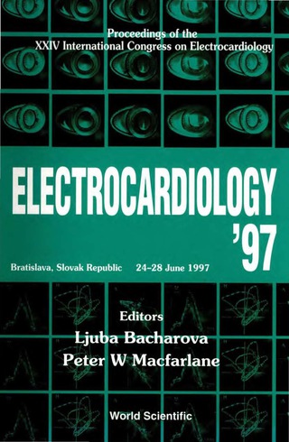 Imagen de portada: Electrocardiology '97 - Proceedings Of The Xxiv International Congress On Electrocardiology 1st edition 9789810233808