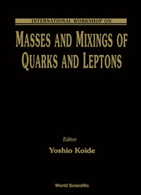 Cover image: Masses And Mixings Of Quarks And Leptons 1st edition 9789810233631