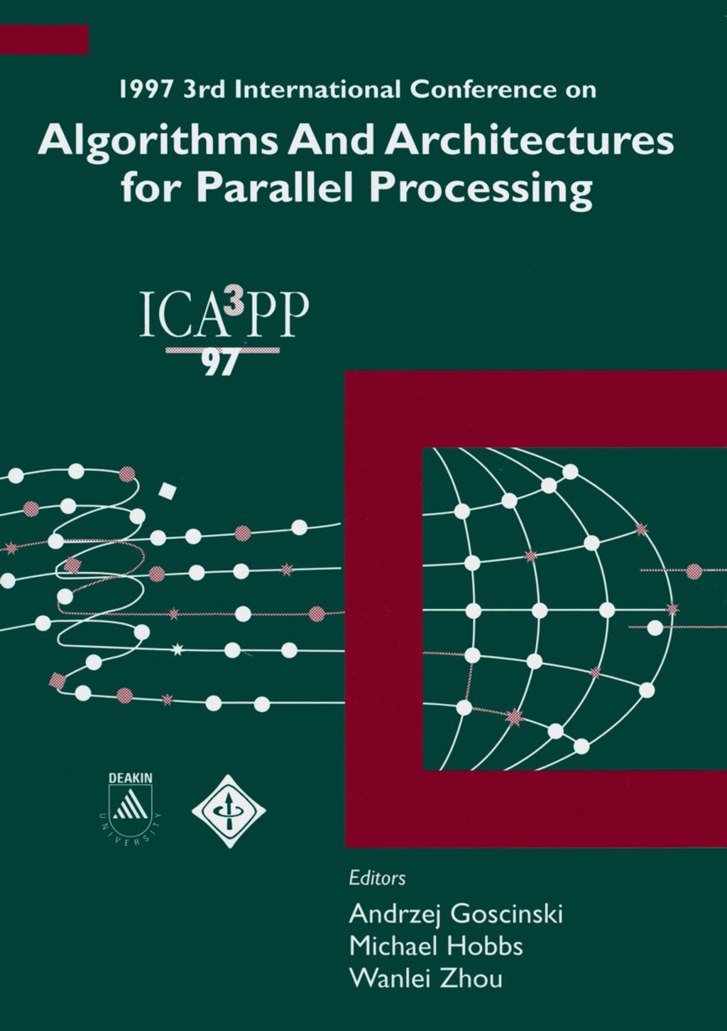 Algorithms And Architectures For Parallel Processing – Proceedings Of The 1997 3rd International Conference 1st Edition