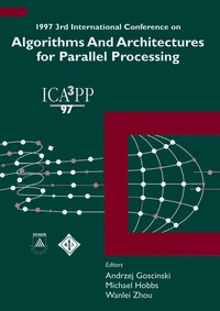 Cover image: Algorithms And Architectures For Parallel Processing - Proceedings Of The 1997 3rd International Conference 1st edition 9780780342293