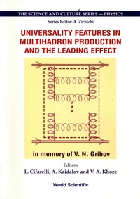 表紙画像: Universality Features In Multihadron Production And The Leading Effect: Proceedings Of The 33rd Workshop 1st edition 9789810233402