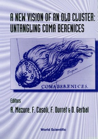 صورة الغلاف: New Vision Of An Old Cluster, A - Untangling Coma Berenices 1st edition 9789810233228