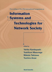 表紙画像: Information Systems And Technologies For Network Society: Proceedings Of The Ipsj International Symposium 1st edition 9789810232948
