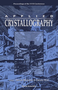 صورة الغلاف: Applied Crystallography - Proceedings Of The Xvii International Conference 1st edition 9789810232832