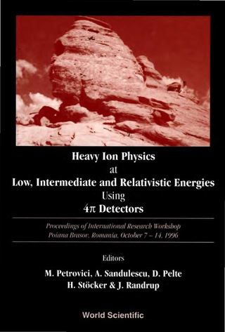 Omslagafbeelding: Heavy Ion Physics At Low, Intermediate And Relativistic Energies Using 4pi Detectors - Proceedings Of The International Research Workshop 1st edition 9789810232276