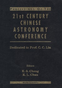 Cover image: Procs Of The 21st Century Chinese Astronomy Conf: Dedicated To Prof C C Lin 1st edition 9789810232269