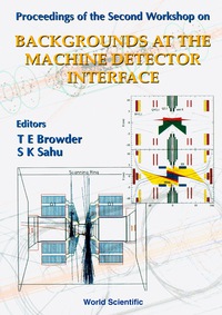 Titelbild: Backgrounds At Machine-detector Interface - Proceedings Of The Second Workshop 1st edition 9789810232221