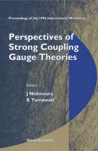 Omslagafbeelding: Perspectives Of Strong Coupling Gauge Theories: Proceedings Of The 1996 International Workshop 1st edition 9789810231873