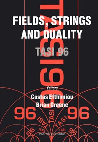 Cover image: Fields, Strings And Duality (Tasi 1996) 1st edition 9789810231446