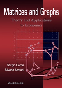 表紙画像: Matrices And Graphs: Theory And Applications To Economics - Proceedings Of The Conferences 1st edition 9789810230388