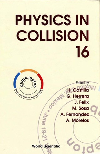 Cover image: Physics In Collision: Proceedings Of The Xvi International Conference 1st edition 9789810230272