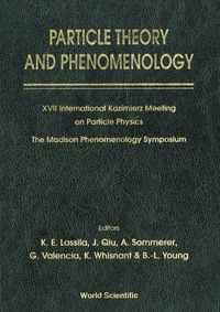 Imagen de portada: Particle Theory And Phenomenology - Proceedings Of Xvii International Kazimierz Meeting On Particle Physics And Of The Madison Phenomenology Symposium 1st edition 9789810229030