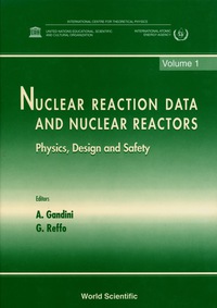 صورة الغلاف: Nuclear Reaction Data And Nuclear Reactors: Physics, Design And Safety - Proceedings Of The Workshop (In 2 Volumes) 1st edition 9789810229016