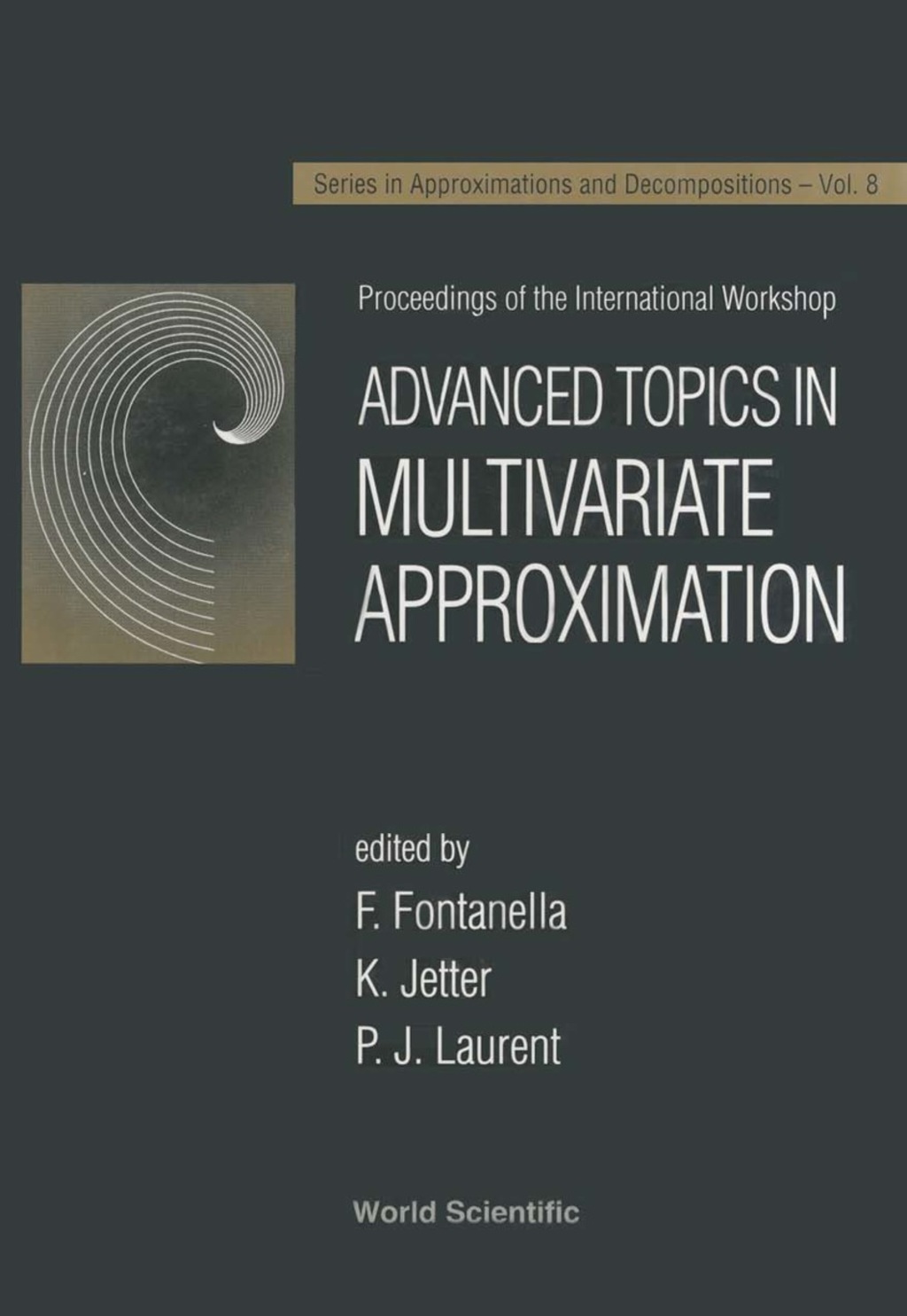 Advanced Topics In Multivariate Approximation – Proceedings Of The International Workshop 1st Edition