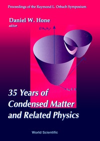 Imagen de portada: 35 Years Of Condensed Matter And Related Physics - Proceedings Of The Raymond L Orbach Symposium 1st edition 9789810228224