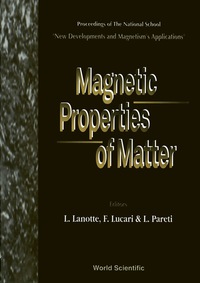 صورة الغلاف: Magnetic Properties Of Matter - Proceedings Of The National School "New Developments And Magnetism's Applications" 1st edition 9789810228125