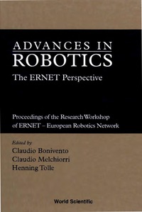 Imagen de portada: Advances In Robotics: The Ernet Perspective - Proceedings Of The Research Workshop Of Ernet - European Robotics Network 1st edition 9789810227630