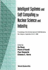 表紙画像: Intelligent Systems And Soft Computing For Nuclear Science And Industry - Proceedings Of The 2nd International Flins Workshop 1st edition 9789810227388