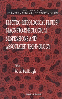 صورة الغلاف: Electro-rheological Fluids, Magneto-rheological Suspensions And Associated Technology - Proceedings Of The 5th International Conference 1st edition 9789810226763