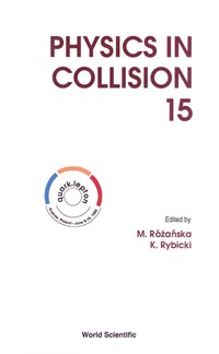 Imagen de portada: Physics In Collision - Proceedings Of The 15th International Conference 1st edition 9789810225872