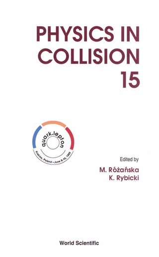 表紙画像: Physics In Collision - Proceedings Of The 15th International Conference 1st edition 9789810225872