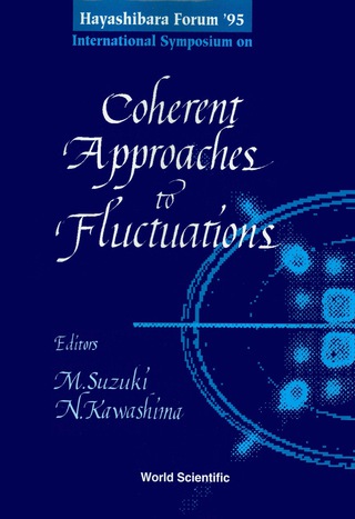 Cover image: Coherent Approaches To Fluctuations - Proceedings Of The Hayashibara Forum '95 1st edition 9789810225353