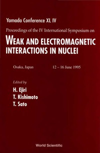 صورة الغلاف: Weak And Electromagnetic Interactions In Nuclei (Wein '95) - Proceedings Of The Iv International Symposium On Yamada Conference Xl Iv 1st edition 9789810225070
